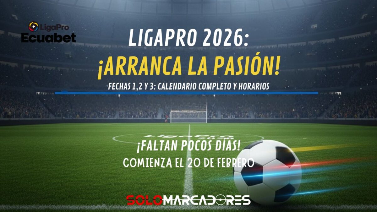 LigaPro 2026: Calendario, horarios y fechas de las jornadas 1, 2 y 3