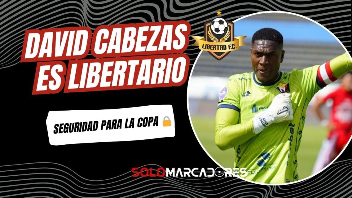 David Cabezas es el nuevo arquero de Libertad para la Copa Sudamericana 2026