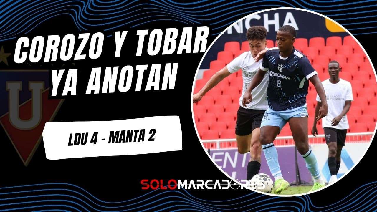 Liga de Quito vence a Manta en amistoso en el Rodrigo Paz Delgado