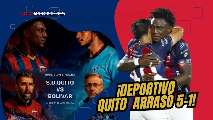 Deportivo Quito ilusiona a su gente tras golear 5-1 a Bolívar en la Noche Azulgrana. Doblete de Pantoja y gol de la Tuka Ordóñez en el Atahualpa.