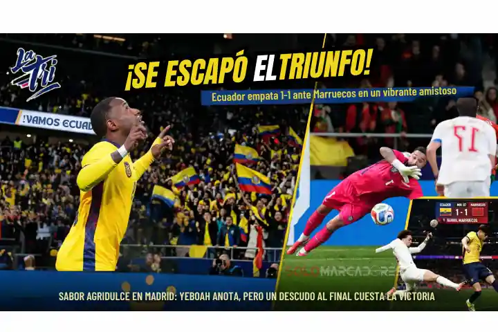 Ecuador igualó 1-1 ante Marruecos en Madrid. John Yeboah marcó para La Tri, pero un gol sobre el final de El Aynaoui sentenció el empate amistoso.