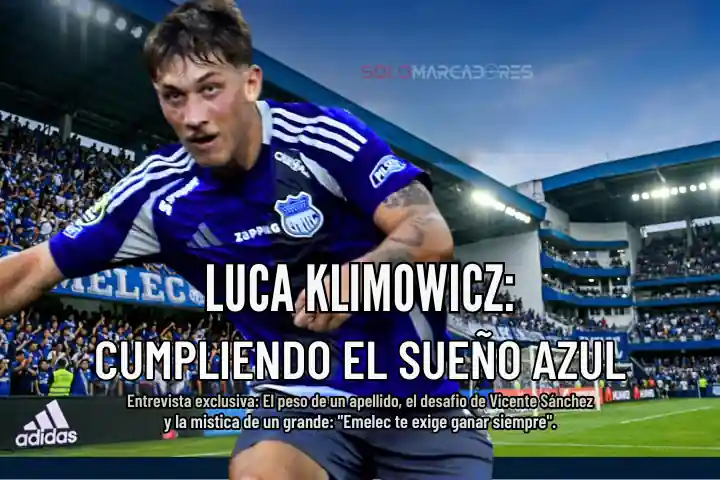 Luca Klimowicz revela su emoción por jugar en Emelec, el club donde brilló su padre. Analiza el trabajo de Vicente Sánchez y la exigencia de ganar.