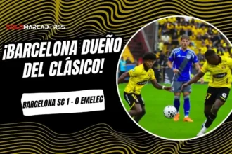 Barcelona SC derrotó 1-0 a Emelec con gol de Darío Benedetto por la fecha 3 de la LigaPro 2026.