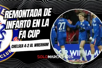 Chelsea vence 4-2 al Wrexham en tiempo extra y clasifica en la FA Cup.