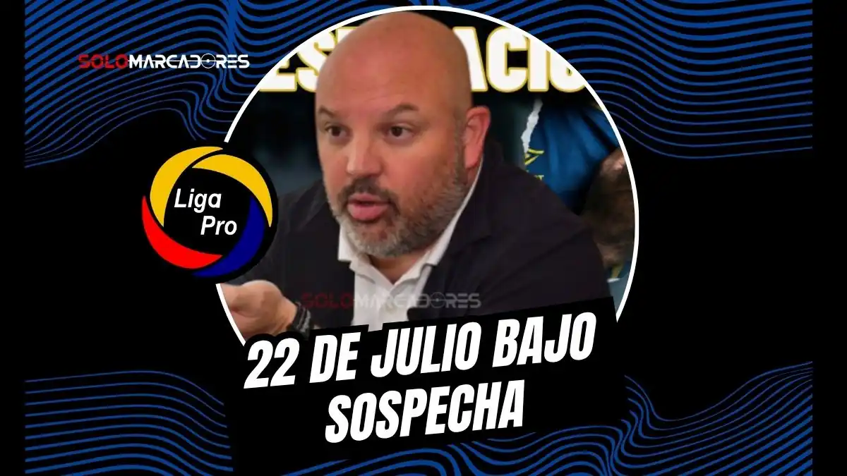 LigaPro abre investigación formal tras la denuncia de 22 de Julio por situaciones extrañas en la derrota 5-2 ante San Antonio en la Serie B.