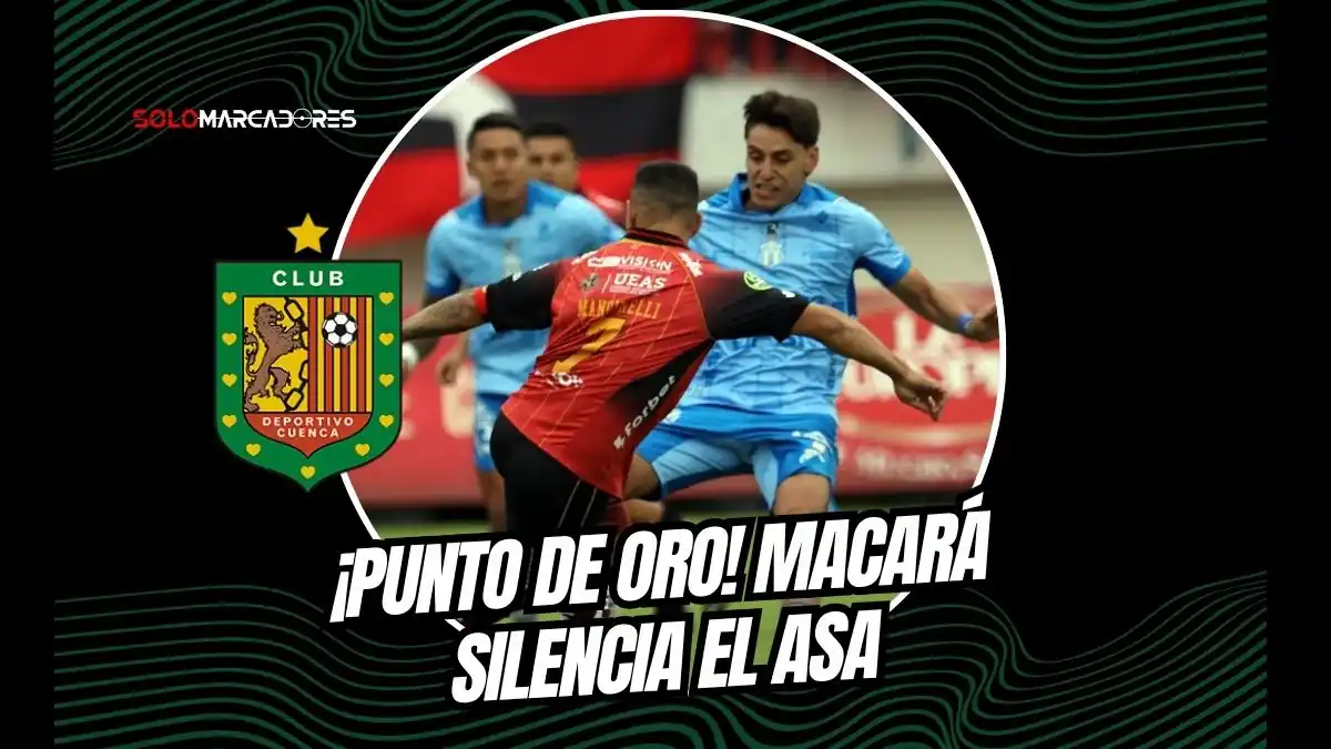 Macará igualó 1-1 ante Deportivo Cuenca con goles de Ordóñez y Paz. Los ambateños se mantienen segundos en la tabla de la LigaPro 2026.