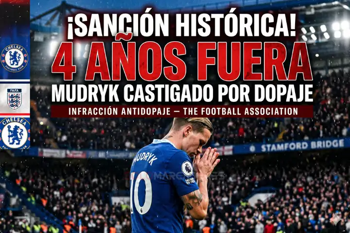 Golpe al Chelsea: Sanción de 4 años para Mykhailo Mudryk por dopaje 22 Mykhailo Mudryk recibe 4 años de sanción por dopaje tras positivo por meldonio.