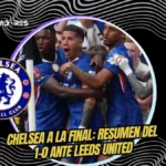 Chelsea clasifica a la final de la FA Cup tras vencer 1-0 al Leeds United con gol de Enzo Fernández y una actuación destacada de Moisés Caicedo.