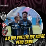 IDV venció 2-1 a Leones FC por la fecha 11 de la LigaPro.