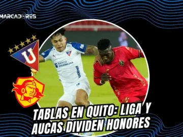 LDU vs Aucas igualaron sin goles en el Rodrigo Paz Delgado por la fecha 10 de LigaPro.