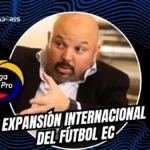 Miguel Ángel Loor revela el plan de llevar un partido oficial de la LigaPro a España en 2027. Conoce los detalles de esta estrategia de expansión.