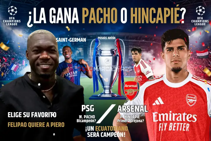 Felipe Caicedo eligió a su favorito entre Piero Hincapié y Willian Pacho para la final de la Champions 23 Felipe Caicedo reveló a qué ecuatoriano apoya para la final de la Champions League entre PSG y Arsenal.