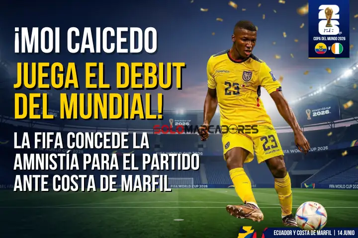 Vía libre para el Niño Moi: FIFA concede amnistía y jugará el debut mundialista 22 FIFA concede amnistía a Moisés Caicedo. El volante de La Tri podrá jugar el debut del Mundial 2026 ante Costa de Marfil tras las gestiones de la FEF.