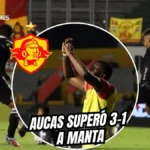 ¡Papá mete presión! Aucas castiga a Manta y enciende la persecución al liderato 3 Aucas derrotó 3-1 a Manta con doblete de Porozo en el Gonzalo Pozo. El Papá sumó 25 puntos y recortó distancia con el líder de la LigaPro.