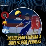¡Milagro en Riobamba! El humilde Daquilema tumba a un gigante herido desde los doce pasos 4 Sorpresa total en Riobamba. El modesto Daquilema de Segunda Categoría eliminó a Emelec por penales (10-9) y avanzó a octavos de la Copa Ecuador.