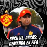 Juan Pablo Buch demanda a Aucas: Crisis legal por deudas pendientes 3 Juan Pablo Buch inició acciones legales contra Aucas ante la FIFA por deudas pendientes. Conoce las posibles sanciones para el cuadro Oriental.