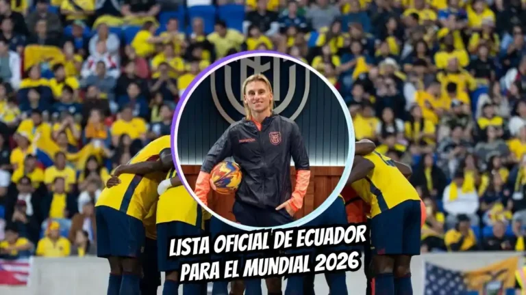 Sebastián Beccacece confirmó la Lista de convocados de Ecuador para el Mundial 2026. Conozca la lista oficial, rivales, fechas y sedes.