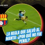 Descubre la razón reglamentaria por la cual Alex Cajas anuló el penal a favor de Barcelona SC tras la mano de Dagner Quintero ante Manta en la LigaPro.