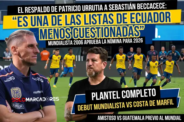 Patricio Urrutia respalda la convocatoria de La Tri: "Es una de las listas de Ecuador menos cuestionadas" 23 Patricio Urrutia analizó la convocatoria de La Tri para el Mundial 2026 y destacó la jerarquía de las figuras que militan en el fútbol de Europa.