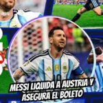 Messi se viste de héroe en Dallas: doblete y boleto asegurado para la Albiceleste 3 Con un doblete de Lionel Messi, Argentina derrotó 2-0 a Austria en Dallas y selló su clasificación a la próxima ronda del Mundial 2026.