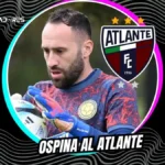 ¡Bombazo en el mercado! El arquero mundialista que reforzará a los Potros de Hierro 3 David Ospina llega al Atlante tras jugar el Mundial 2026. Revisa los detalles de su fichaje y su posible debut en la Liga MX frente a Cruz Azul.