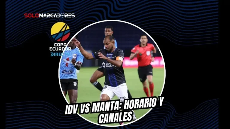 Previa del partido IDV vs Manta por los octavos de la Copa Ecuador 2026. Antecedentes y dónde ver en vivo.