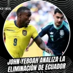 El dolor de John Yeboah tras el Mundial: "Las cosas no salieron como soñaba" 3 John Yeboah analizó la eliminación de Ecuador en el Mundial 2026. Conoce el mensaje del extremo del Venezia para la hinchada, Enner y Galíndez.