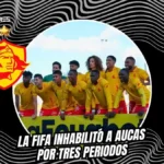¿Golpe letal para Aucas?: La FIFA impone durísima sanción que frena sus fichajes 4 Aucas recibe sanción de la FIFA el 22 de julio de 2026 y no podrá inscribir jugadores por tres mercados. Revisa los detalles.