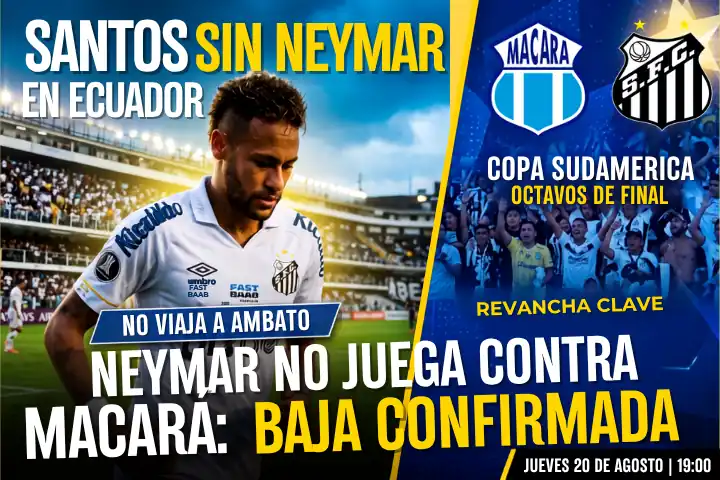 Golpe en la Sudamericana: Santos viaja a Ecuador sin Neymar para la revancha ante Macará 23 Santos confirmó su nómina sin Neymar para medir a Macará en Ambato por Copa Sudamericana tras la victoria 2-1 en la ida.
