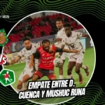 Deportivo Cuenca y Mushuc Runa empatan sin goles 3 Deportivo Cuenca y Mushuc Runa igualan por la fecha 26 de la LigaPro. Los locales resistieron con diez tras la roja a Matías Klimowicz.