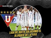 Liga de Quito resuelve la sanción de la FIFA, habilita el sistema de registro y analiza la llegada de un refuerzo para Gustavo Álvarez.