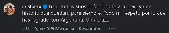 Cristiano Ronaldo a Messi: "Todo mi respeto por lo que has logrado con Argentina" 24 Cristiano Ronaldo reacciona a la despedida de Lionel Messi de Argentina. Conoce el mensaje de respeto del luso hacia su rival histórico.