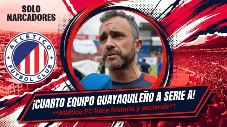 Atlético FC logra un histórico ascenso a la Serie A 2027. Con gol de Fidel Martínez, venció a Independiente Juniors y se une a la élite del fútbol ecuatoriano.