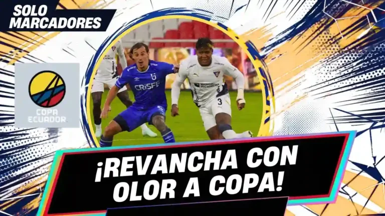 Semifinales Copa Ecuador 2026: Universidad Católica vs Liga de Quito juegan la ida en Amaguaña. Precios de entradas, historial y cómo llegan los equipos.